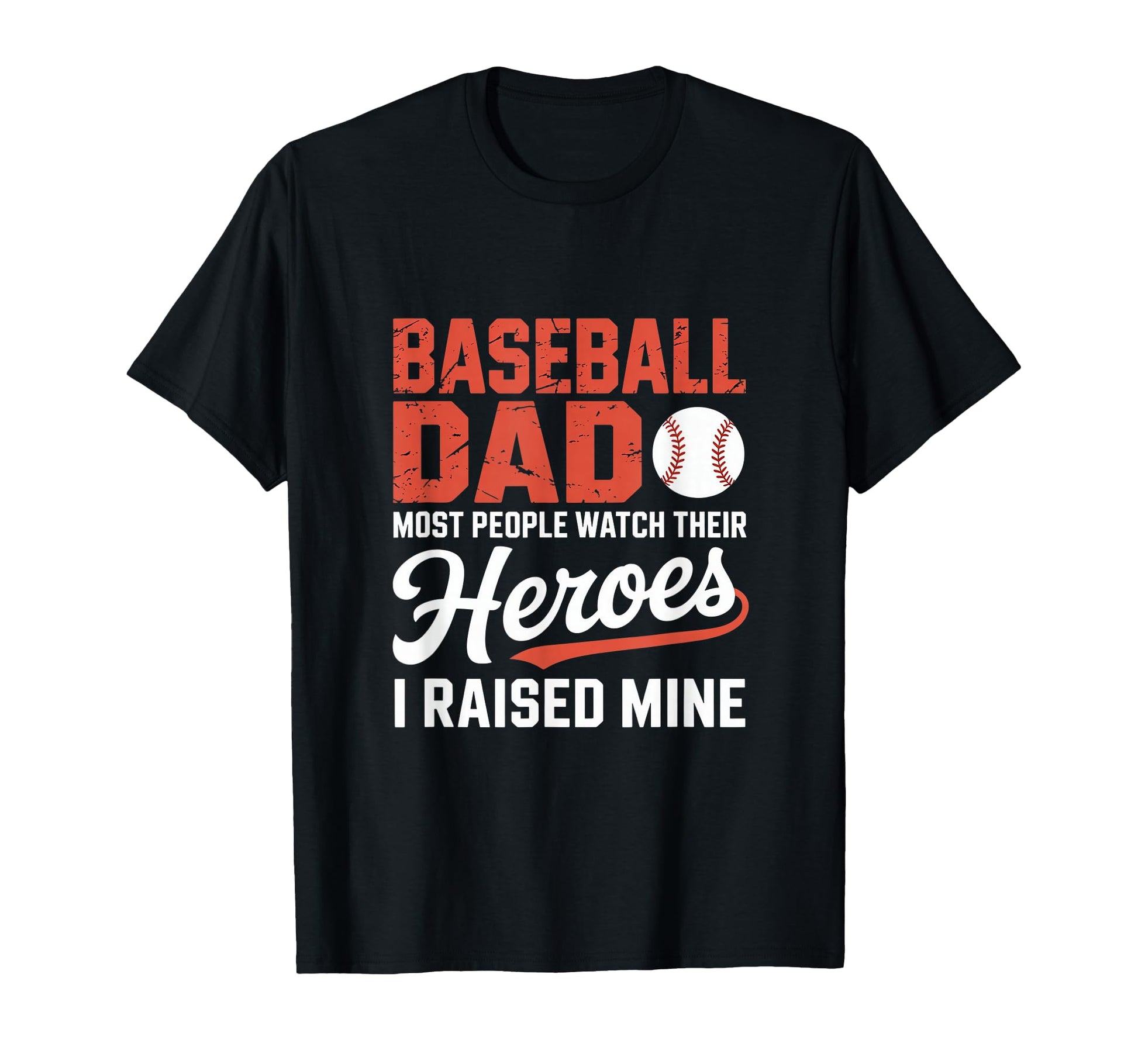 Baseball Dad Most People Watch T-Shirt - Fun Novelty Design for Adults - T-Shirt, Sweatshirt, Hoodie