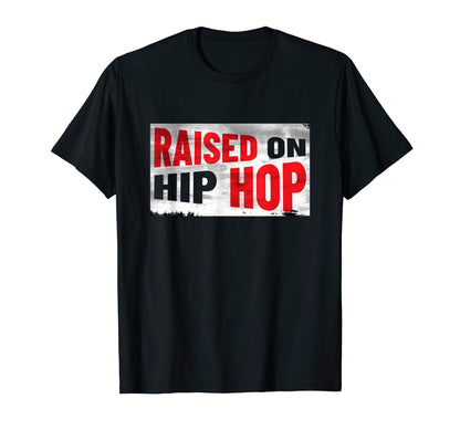 Raised Hip Hop Nineties Rap Urban T-Shirt - Aesthetic Graphic for Adults - T-Shirt, Sweatshirt, Hoodie