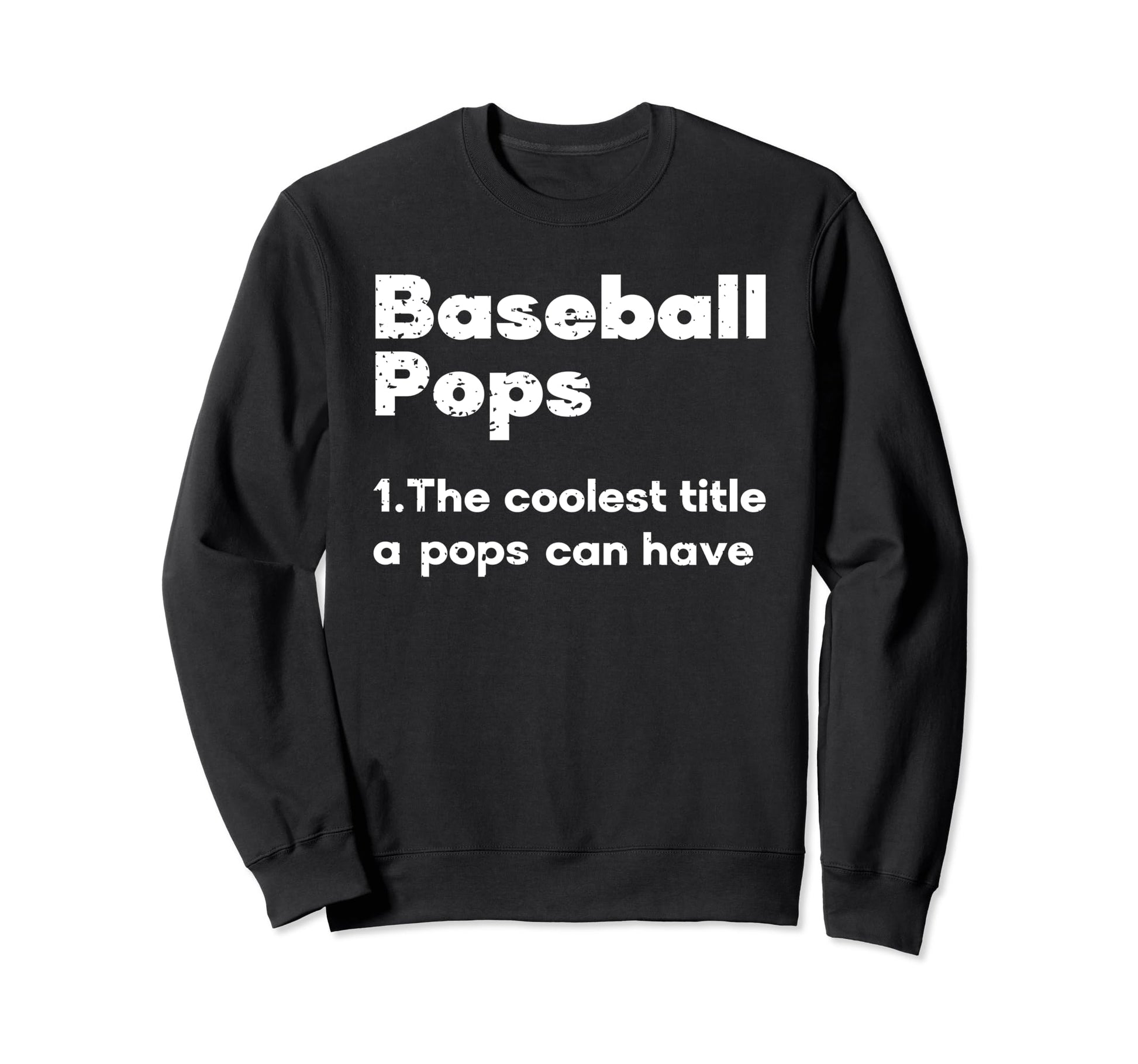 Baseball Pops Coolest Title Sweatshirt - Casual Everyday Wear for Adults - T-Shirt, Sweatshirt, Hoodie