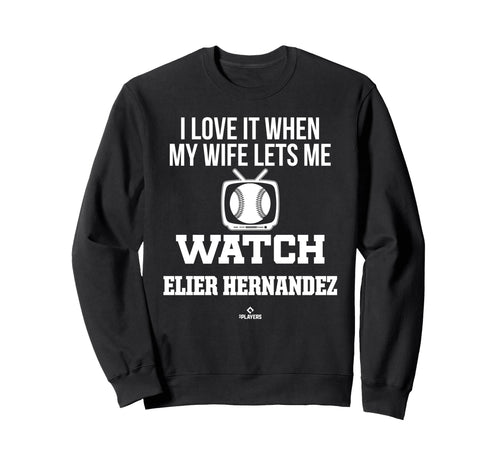 My Wife Lets Me Watch Elier Sweatshirt - Fun Novelty Design Unisex - T-Shirt, Sweatshirt, Hoodie