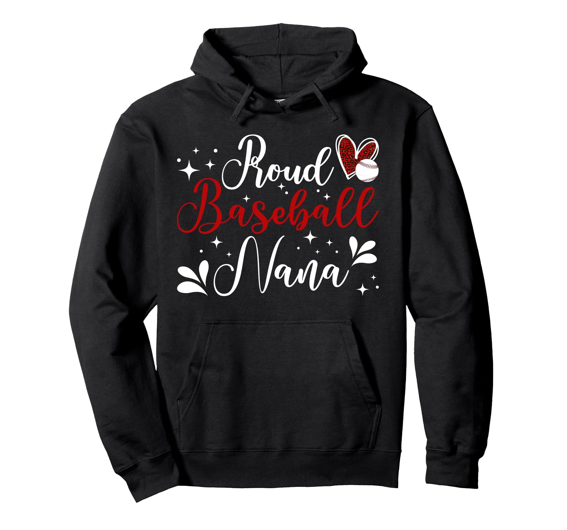 Proud Baseball Nana Baseball Hoodie - Casual Everyday Wear Men Women - T-Shirt, Sweatshirt, Hoodie