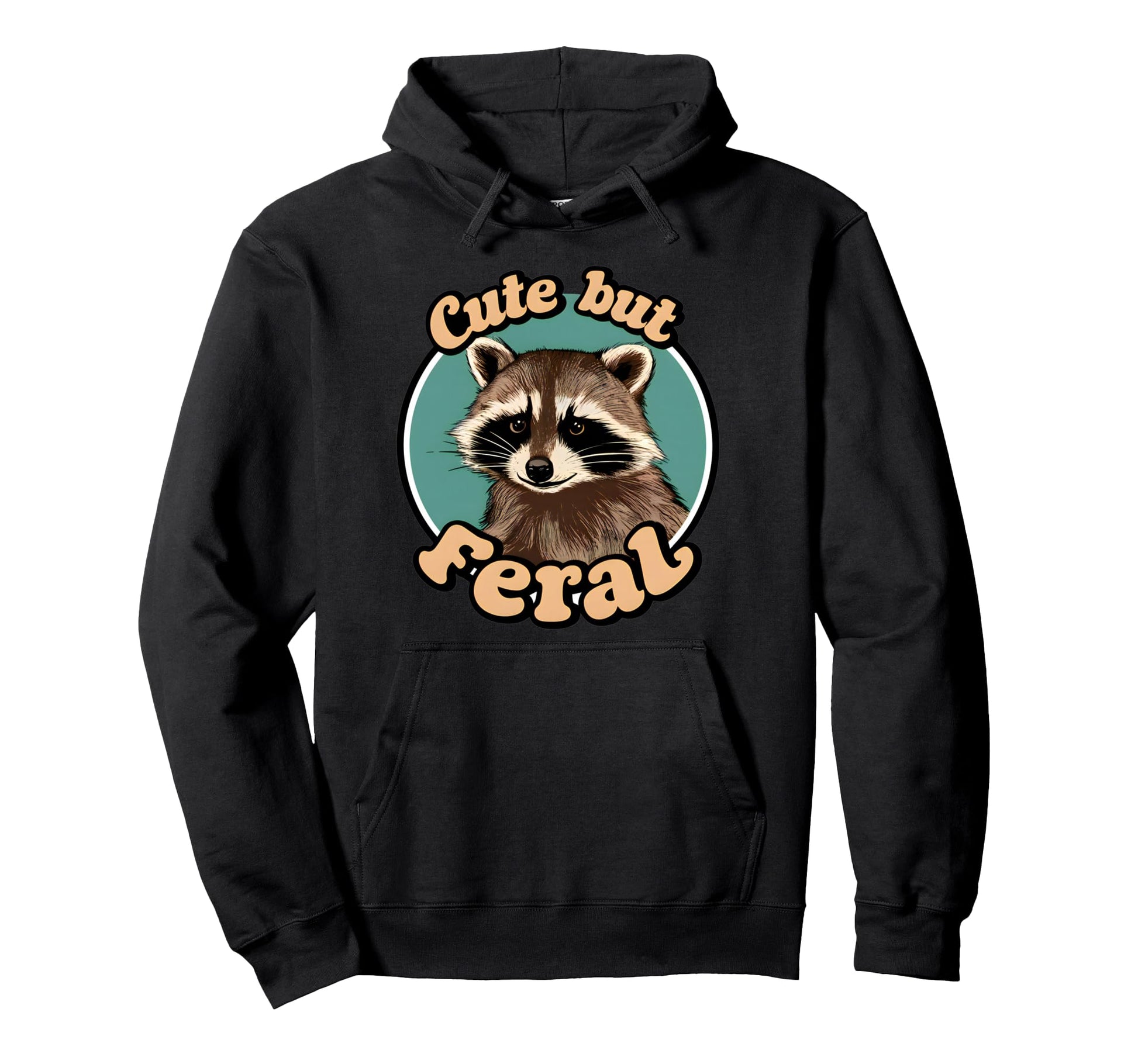 Feral Raccoon Animal Lover Meme Hoodie - Trendy Graphic Unisex - T-Shirt, Sweatshirt, Hoodie