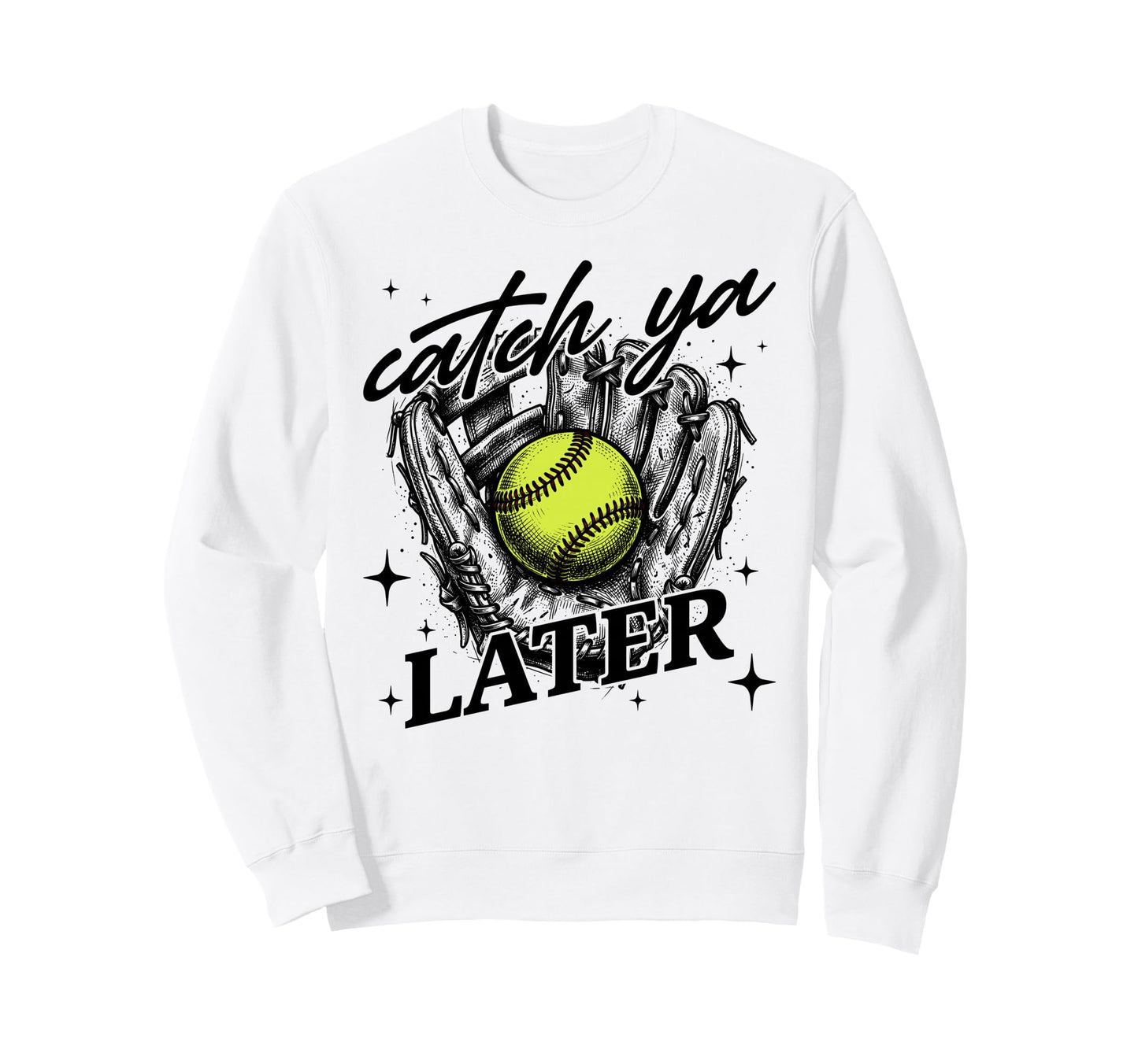 Catch Ya Later Softball Glove Sweatshirt - Aesthetic Graphic Men Women - T-Shirt, Sweatshirt, Hoodie