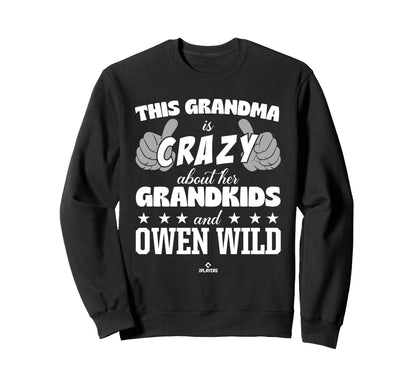 Grandma Crazy Owen Wild Prospect Sweatshirt - Trendy Graphic Men Women - T-Shirt, Sweatshirt, Hoodie