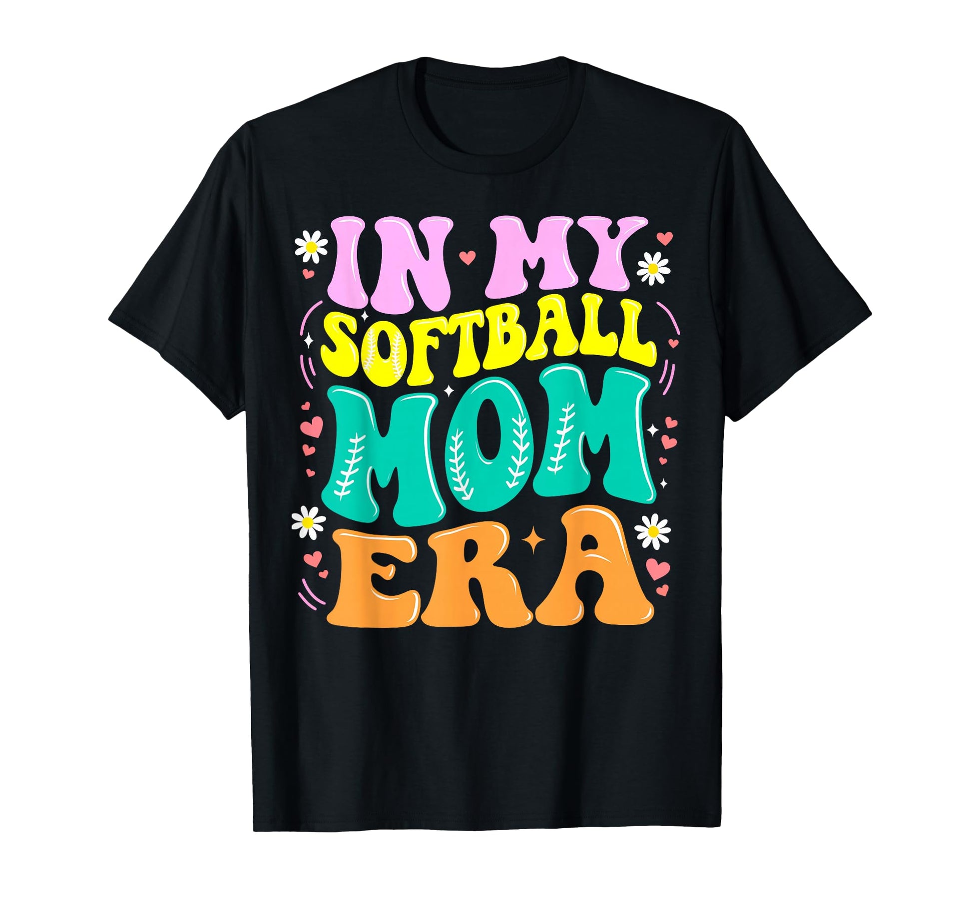 My Softball Mom Era Softball Mama T-Shirt - Novelty Apparel Men Women - T-Shirt, Sweatshirt, Hoodie