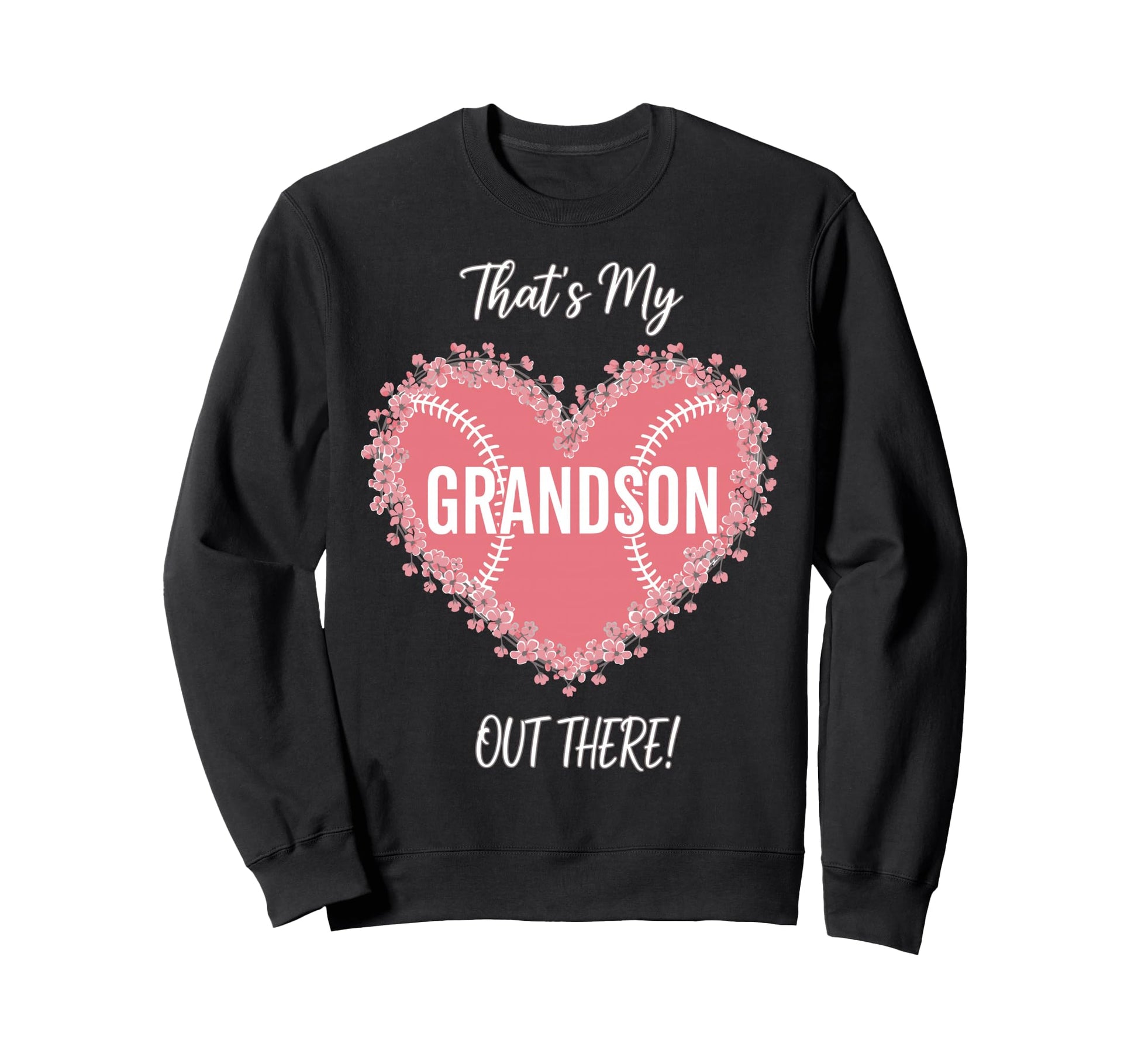 Thats My Grandson Out There Sweatshirt - Minimalist Print Men Women - T-Shirt, Sweatshirt, Hoodie