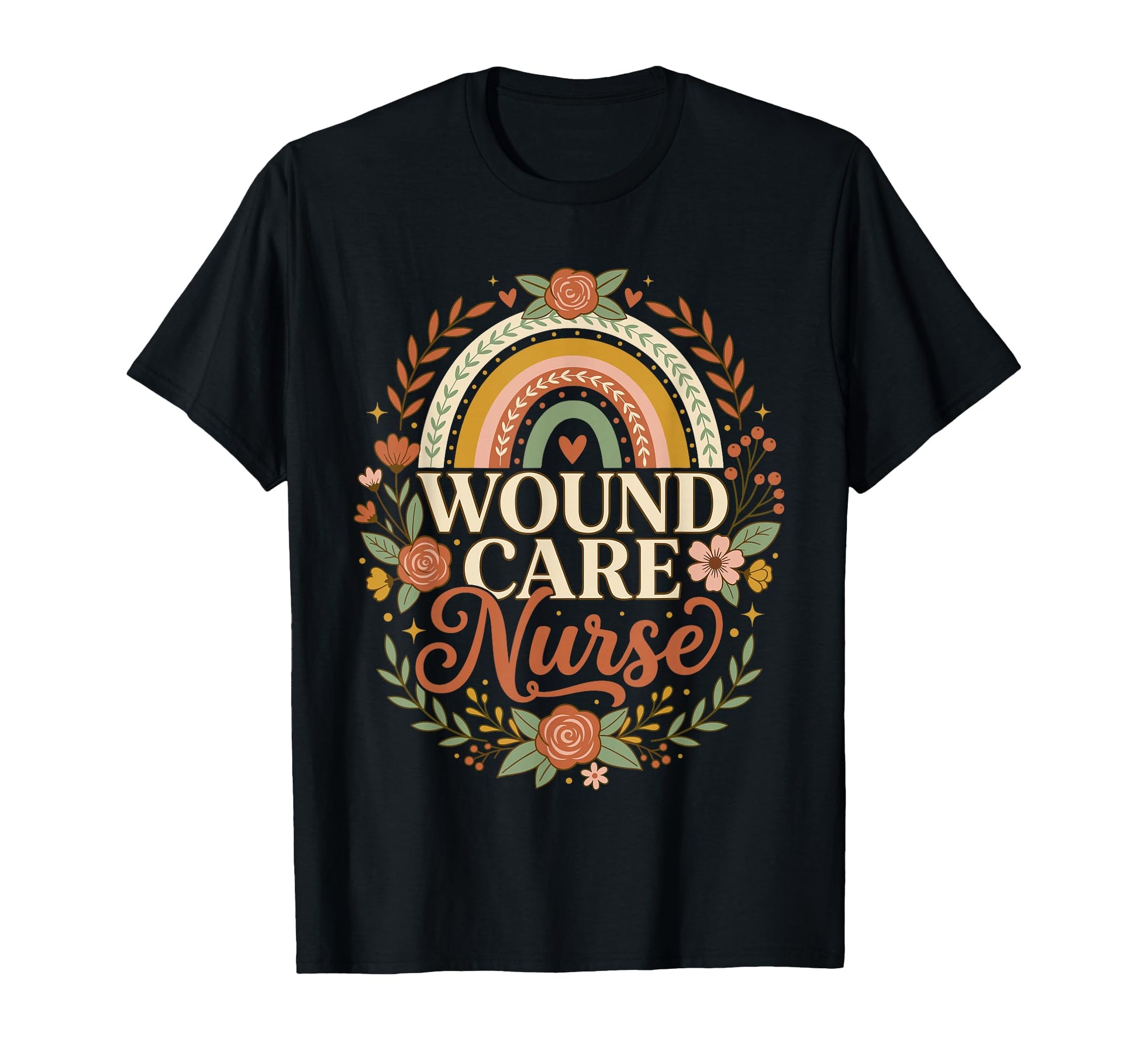 Wound Care Nurse Boho Rainbow Floral T-Shirt - Fun Novelty Design Unisex - T-Shirt, Sweatshirt, Hoodie