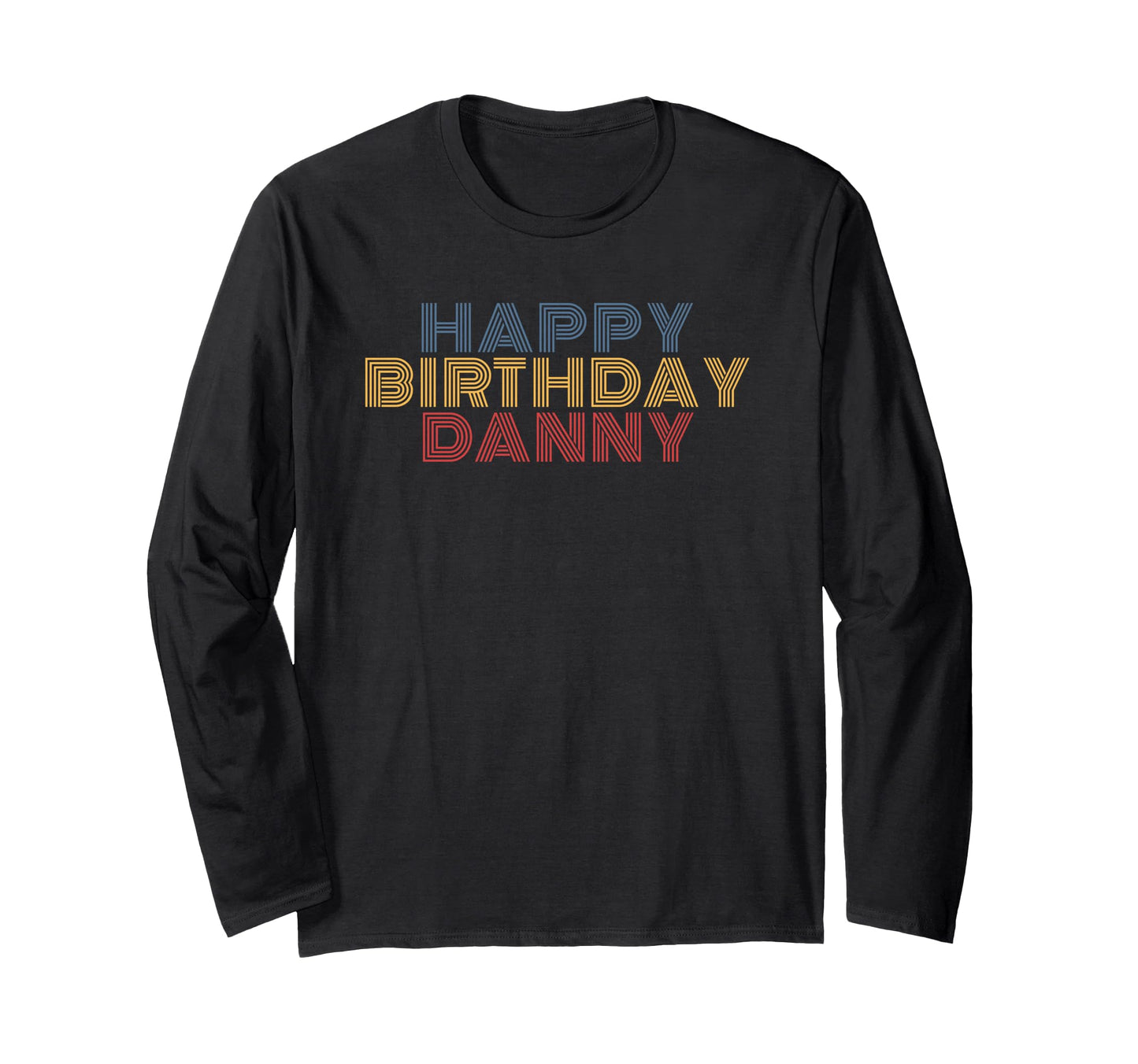 Personalized Name Typography Danny T-Shirt - Novelty Apparel for Adults - T-Shirt, Sweatshirt, Hoodie