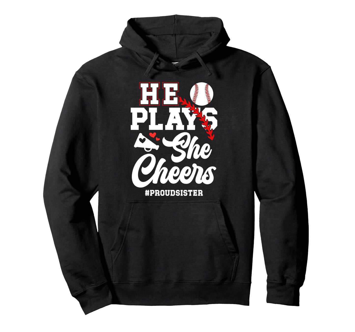 He Plays She Cheers Sister Cheerleader Hoodie - Trendy Graphic for Adults - T-Shirt, Sweatshirt, Hoodie