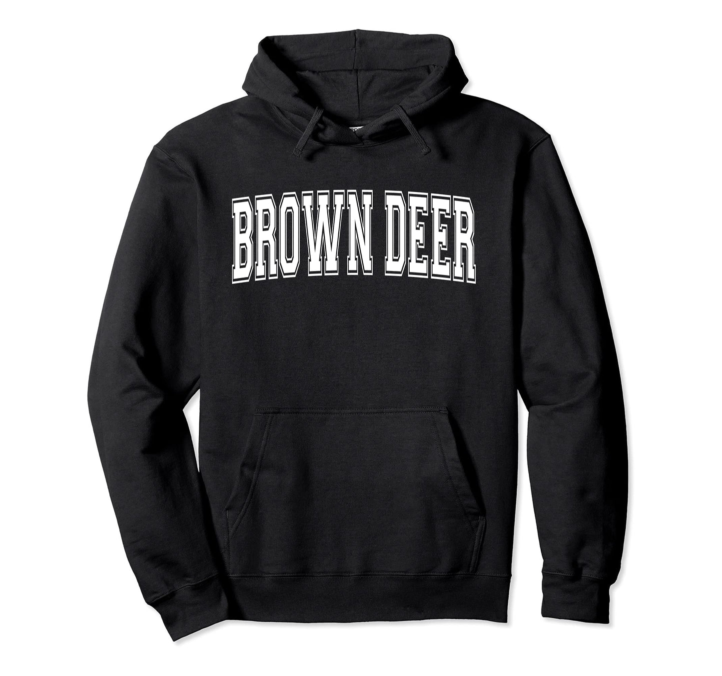 Brown Deer Wi Wisconsin Usa Hoodie - Casual Everyday Wear for Adults - T-Shirt, Sweatshirt, Hoodie