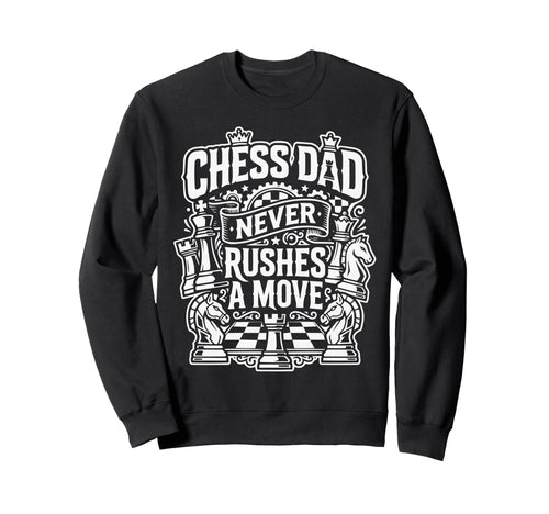 Chess Dad Board Game Daddy Sweatshirt - Minimalist Print Men Women - T-Shirt, Sweatshirt, Hoodie