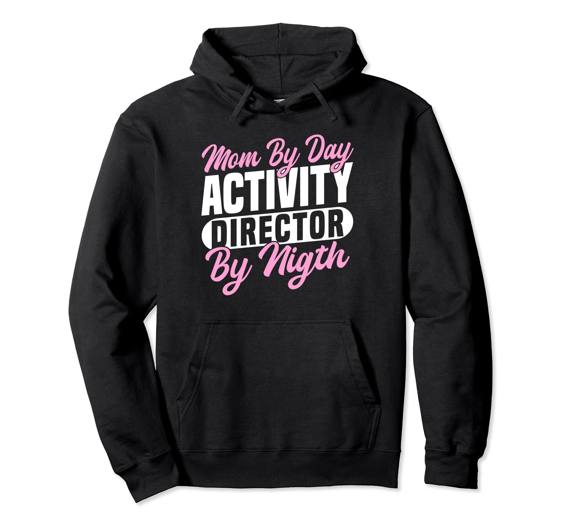 Mom Day Activity Director Activity Planner Hoodie - Graphic Print Men Women - T-Shirt, Sweatshirt, Hoodie