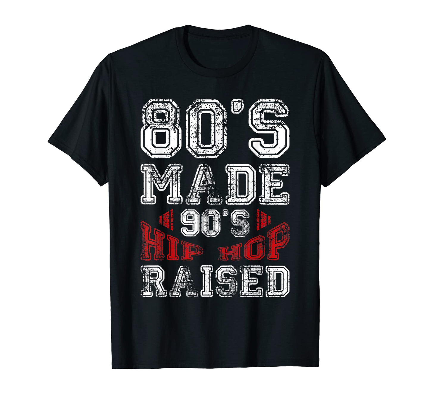 Funny Old School Hip Hop 80S Made 90S T-Shirt - Graphic Print Men Women - T-Shirt, Sweatshirt, Hoodie