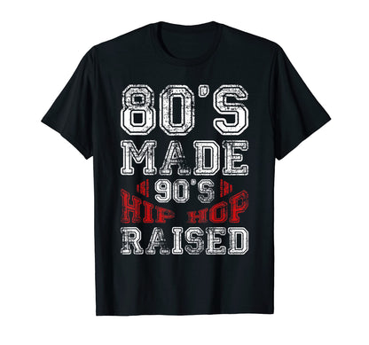 Funny Old School Hip Hop 80S Made 90S T-Shirt - Graphic Print Men Women - T-Shirt, Sweatshirt, Hoodie