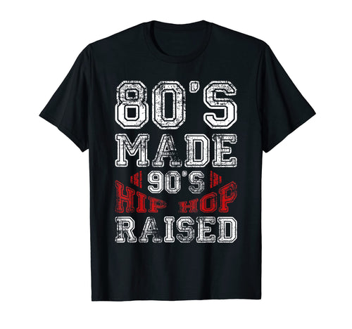 Funny Old School Hip Hop 80S Made 90S T-Shirt - Graphic Print Men Women - T-Shirt, Sweatshirt, Hoodie