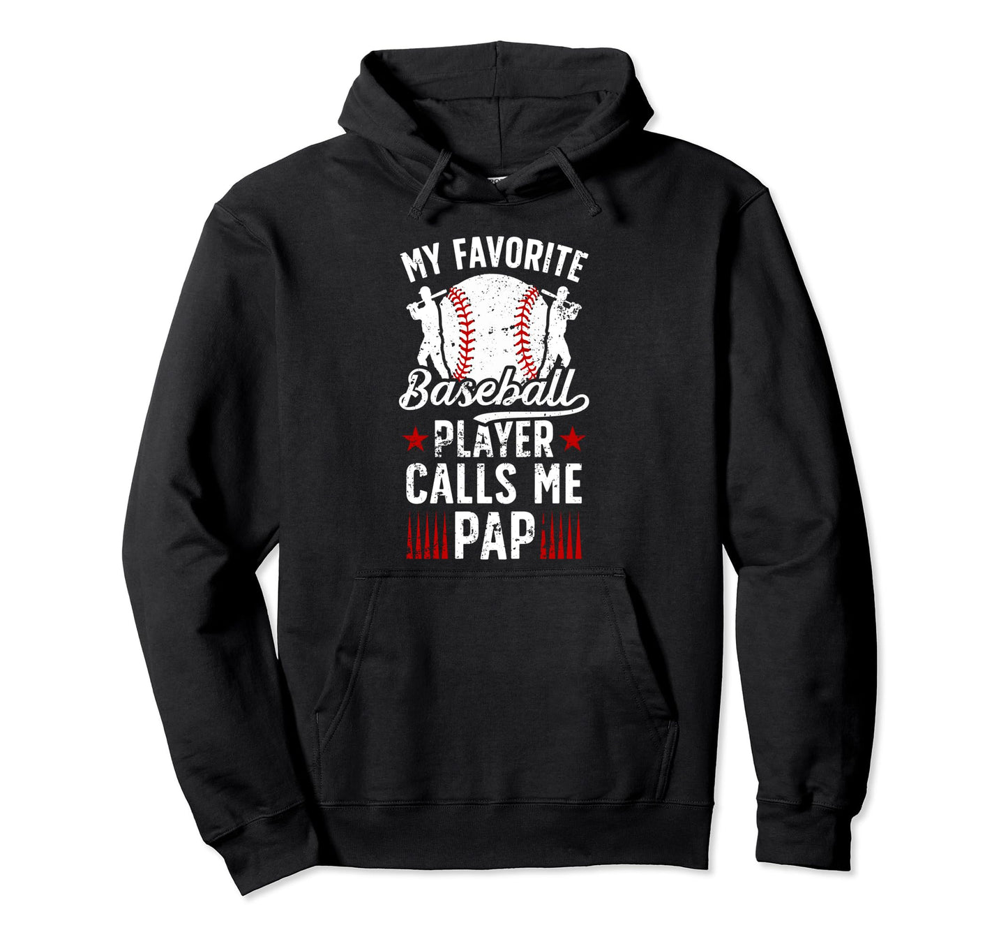 My Favorite Baseball Player Pap Hoodie - Fun Novelty Design Men Women - T-Shirt, Sweatshirt, Hoodie