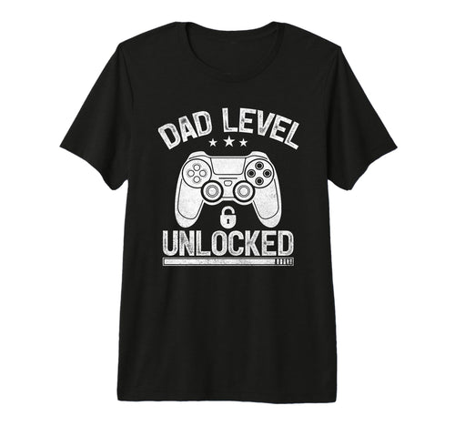 Dad Level Unlocked Funny Video T-Shirt - Fun Novelty Design Men Women - T-Shirt, Sweatshirt, Hoodie