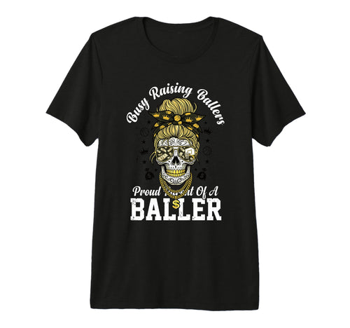 Busy Raising Ballers Proud Parent T-Shirt - Aesthetic Graphic Men Women - T-Shirt, Sweatshirt, Hoodie