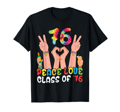 Peace Love Class 76 Tie Dye 1976 T-Shirt - Fun Novelty Design Men Women - T-Shirt, Sweatshirt, Hoodie