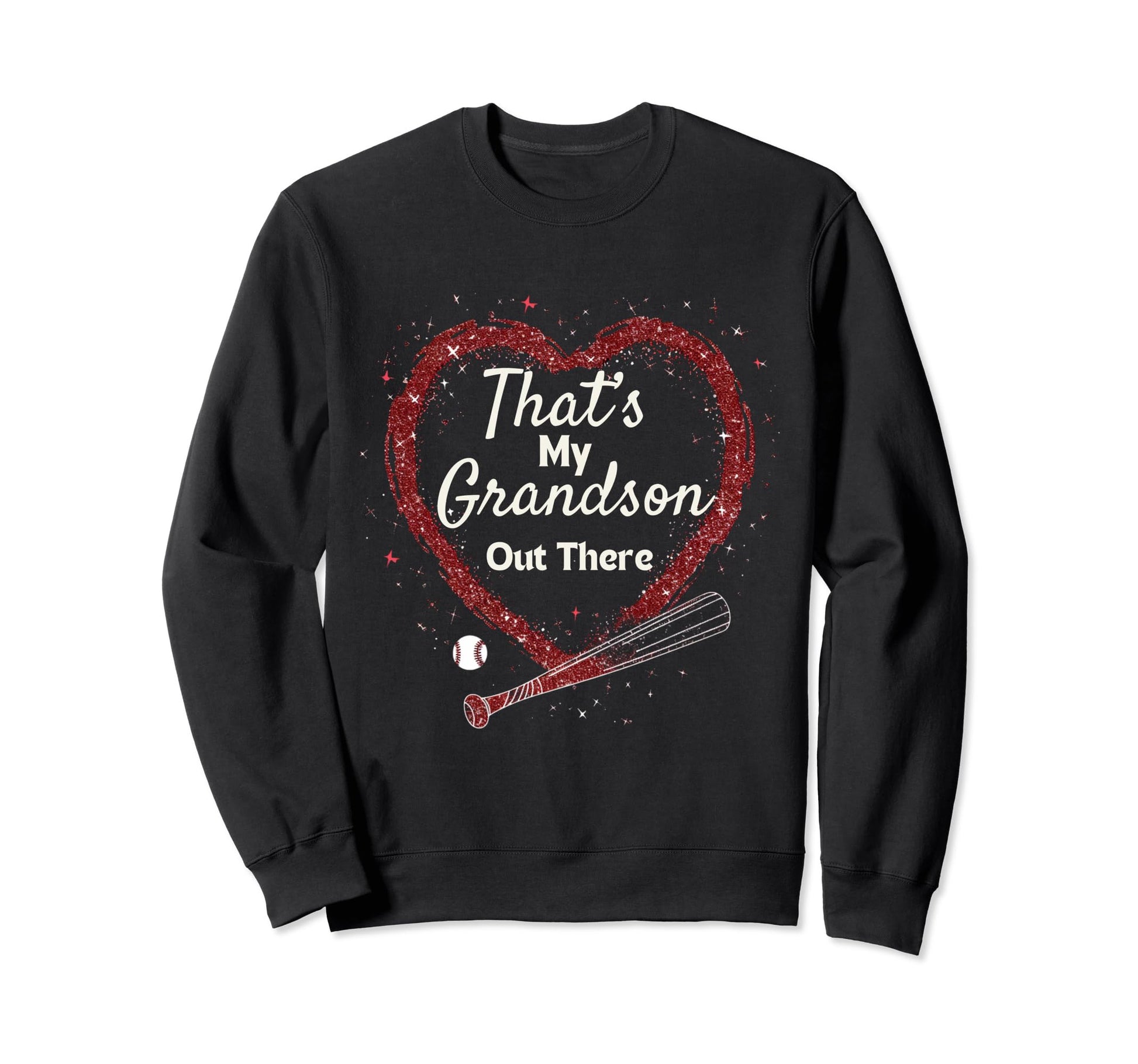 Thats My Grandson Out There Baseball Sweatshirt - Custom Art Print Unisex - T-Shirt, Sweatshirt, Hoodie