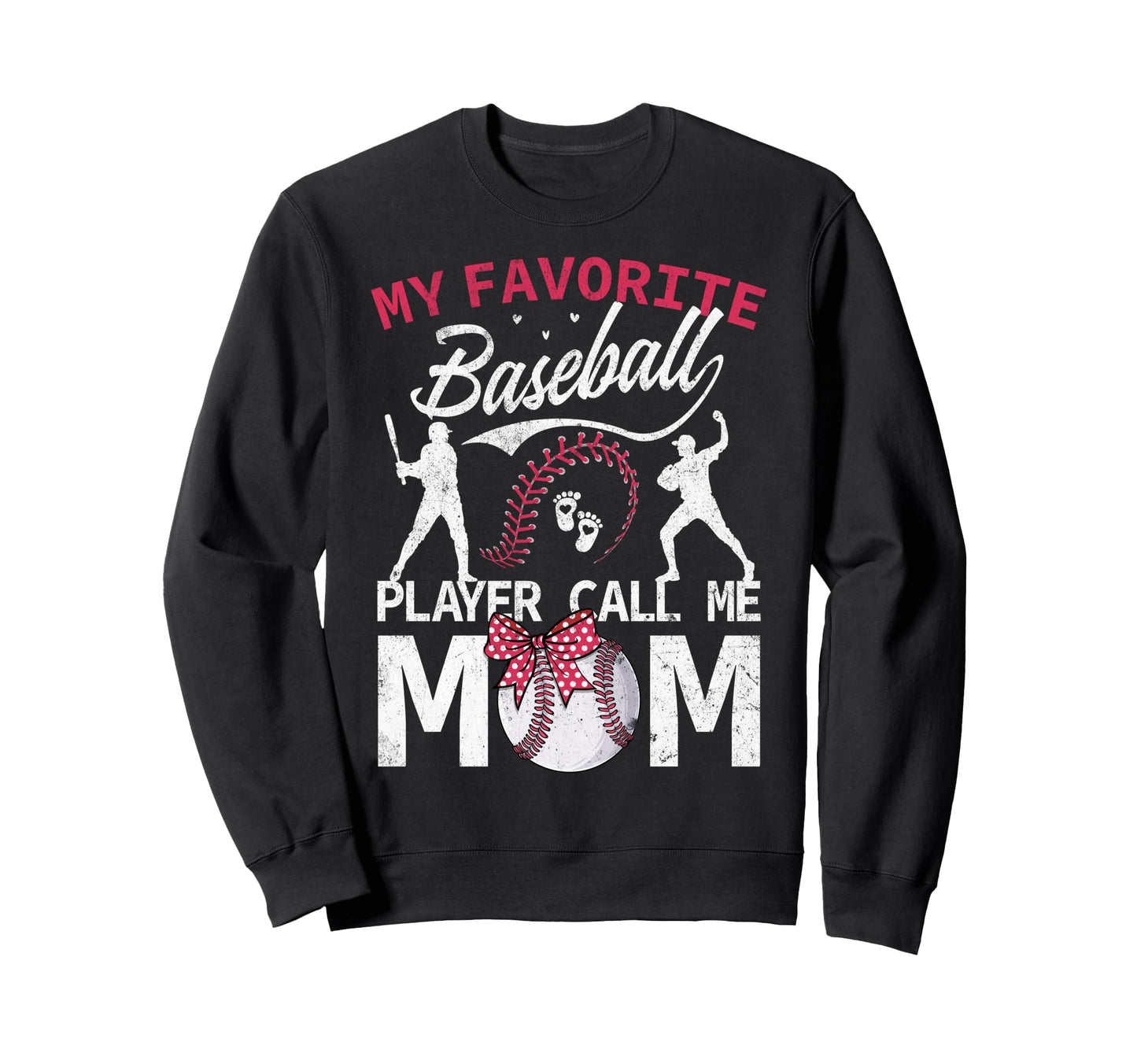 My Favorite Baseball Player Calls Me Sweatshirt - Trendy Graphic Men Women - T-Shirt, Sweatshirt, Hoodie