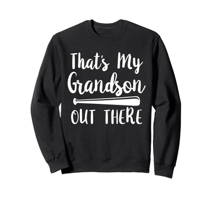 Thats My Grandson Out There Sweatshirt - Aesthetic Graphic for Adults - T-Shirt, Sweatshirt, Hoodie