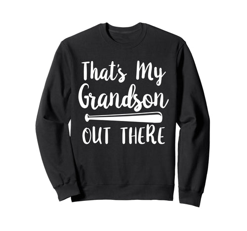 Thats My Grandson Out There Sweatshirt - Aesthetic Graphic for Adults - T-Shirt, Sweatshirt, Hoodie