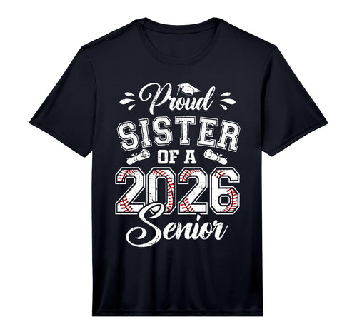 Proud Sister 2026 Senior Baseball T-Shirt - Streetwear Style Unisex - T-Shirt, Sweatshirt, Hoodie