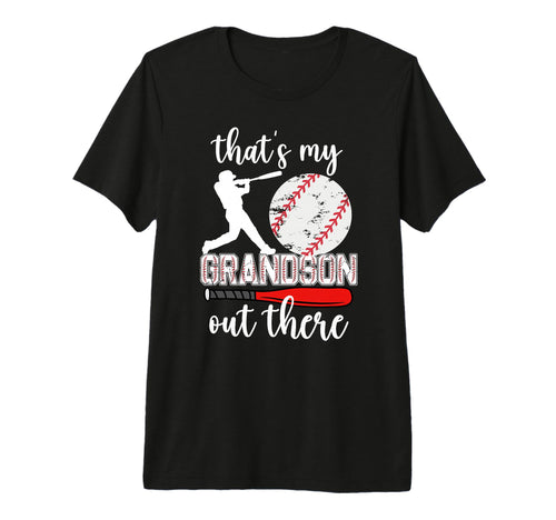 Thats My Grandson Out There Baseball Gifts T-Shirt - Unique Graphic Unisex - T-Shirt, Sweatshirt, Hoodie