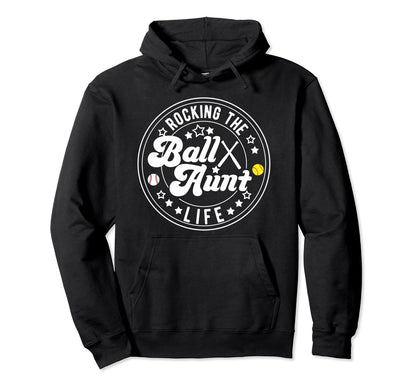 Rocking Ball Aunt Life Softball Baseball Hoodie - Novelty Apparel Unisex - T-Shirt, Sweatshirt, Hoodie