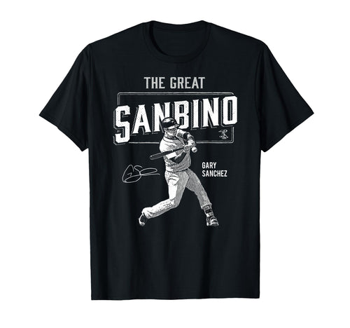Gary Sanchez Great Sambino T-Shirt - Novelty Apparel for Adults - T-Shirt, Sweatshirt, Hoodie