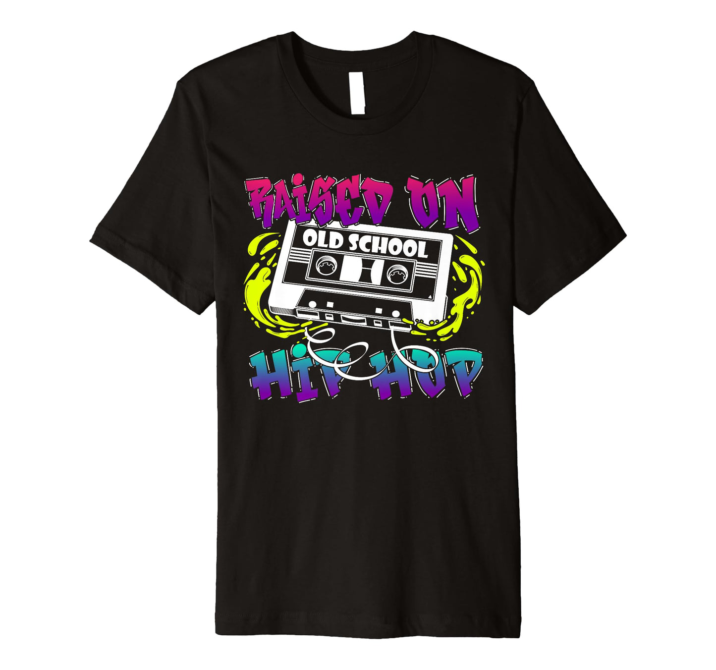 Raised Old School Hip Hop Cassette 90S T-Shirt - Streetwear Style Unisex - T-Shirt, Sweatshirt, Hoodie