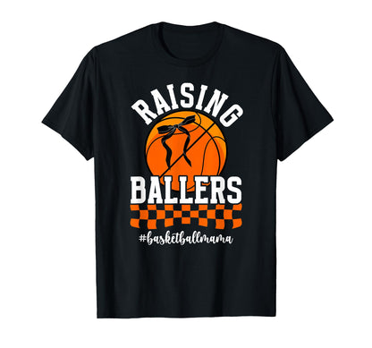 Raising Ballers Basketball Mom T-Shirt - Custom Art Print Men Women - T-Shirt, Sweatshirt, Hoodie