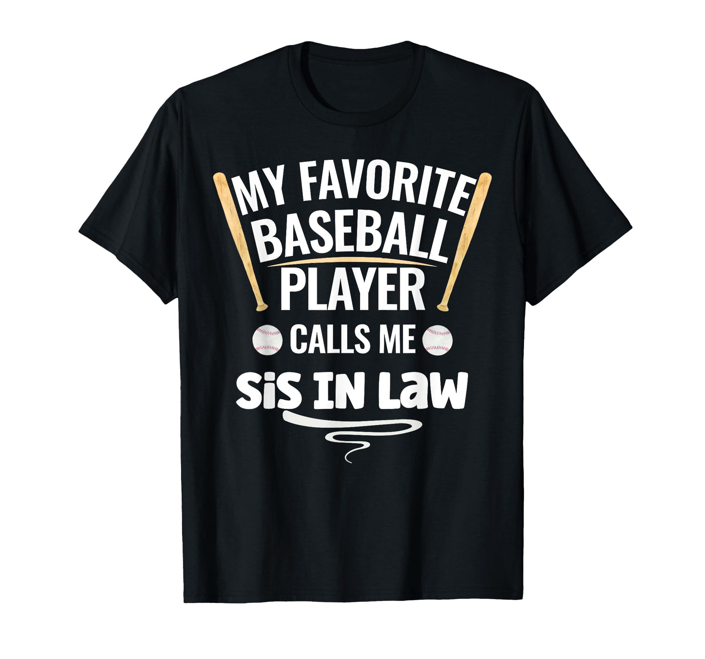 My Favorite Baseball Player Calls Me Sis T-Shirt - Minimalist Print Unisex - T-Shirt, Sweatshirt, Hoodie