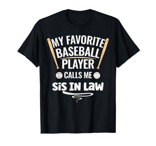 My Favorite Baseball Player Calls Me Sis T-Shirt - Minimalist Print Unisex - T-Shirt, Sweatshirt, Hoodie