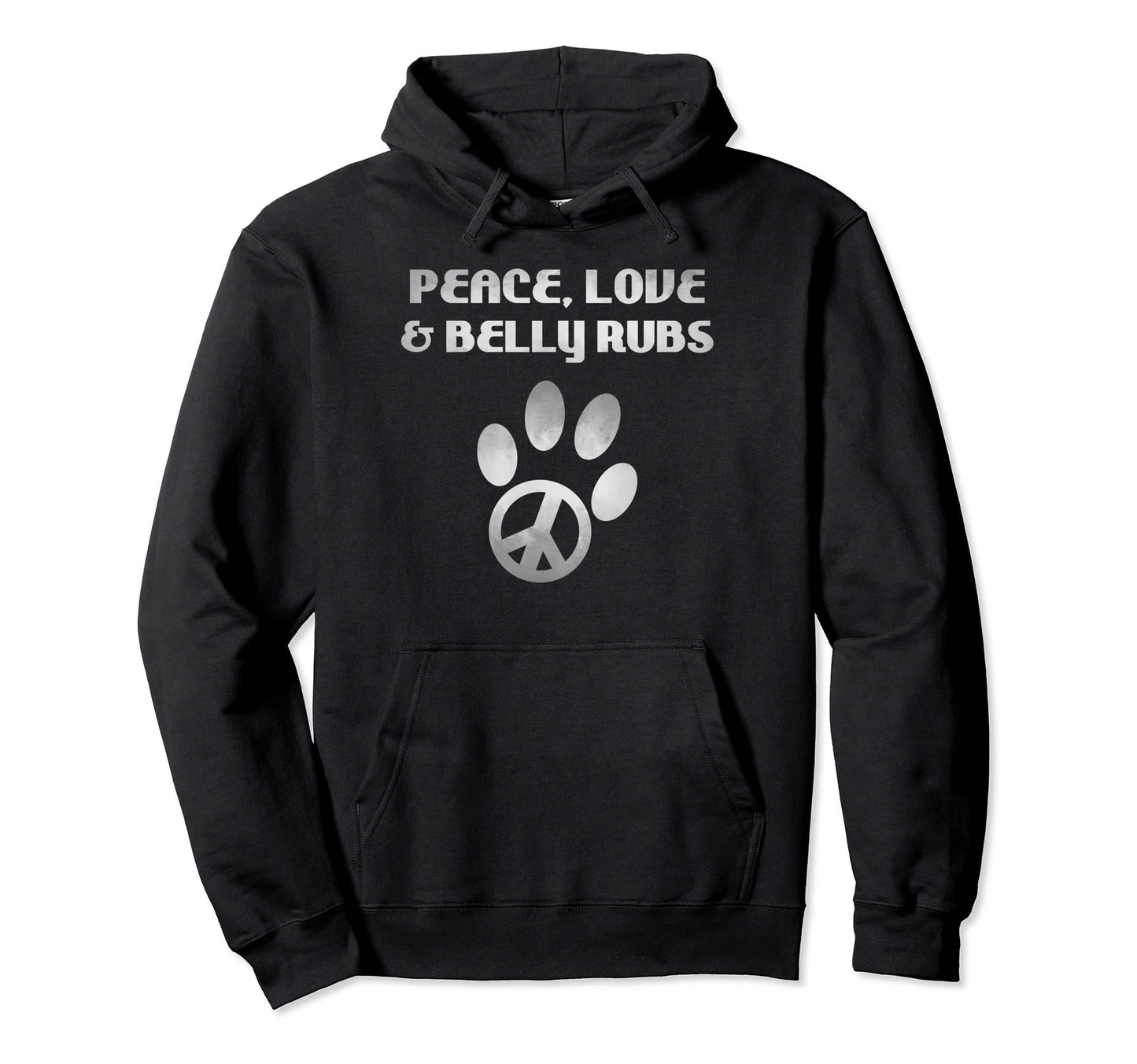 Funny Dog Paw Peace Love And Belly Rubs Hoodie - Aesthetic Graphic Unisex - T-Shirt, Sweatshirt, Hoodie
