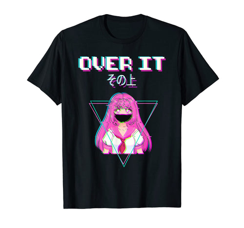 Over It Vaporwave Aesthetic Japan T-Shirt - Graphic Print Men Women - T-Shirt, Sweatshirt, Hoodie