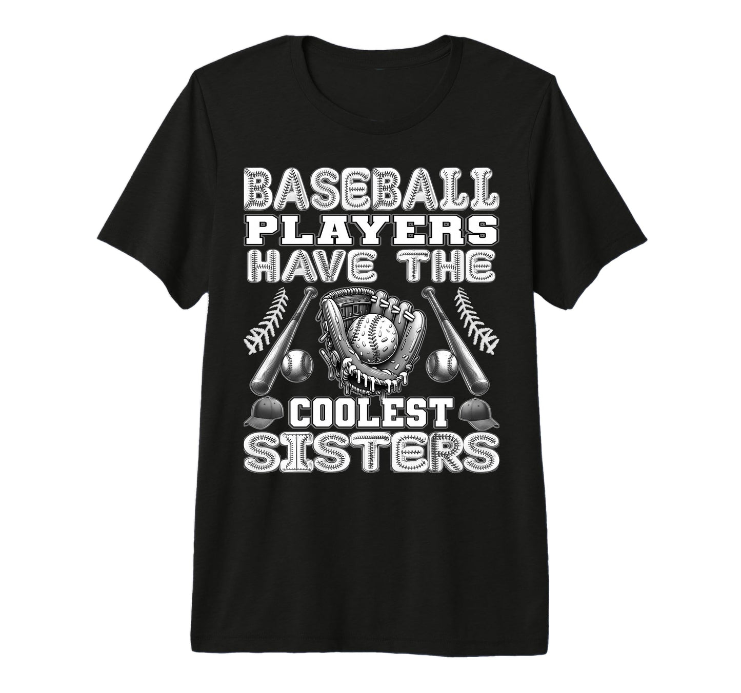Baseball Players Have Coolest Sisters T-Shirt - Graphic Print Men Women - T-Shirt, Sweatshirt, Hoodie