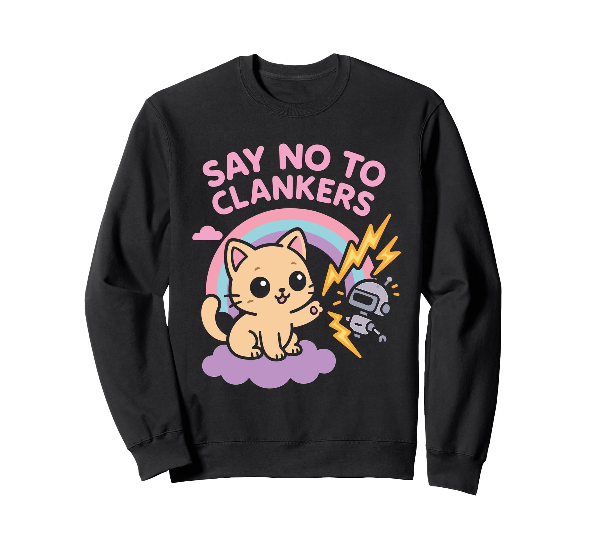 Say No To Clankers Anti Ai Sweatshirt - Casual Everyday Wear Men Women - T-Shirt, Sweatshirt, Hoodie
