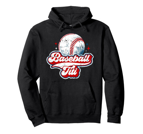 Baseball Titi Baseball Player Titi Hoodie - Trendy Graphic for Adults - T-Shirt, Sweatshirt, Hoodie