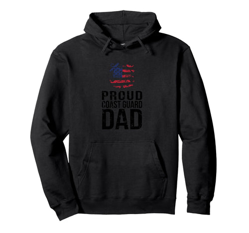 Proud U S Coast Guard Dad Hoodie - Graphic Print Unisex - T-Shirt, Sweatshirt, Hoodie