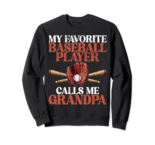 My Favorite Baseball Player Calls Me Sweatshirt - Unique Graphic Unisex - T-Shirt, Sweatshirt, Hoodie