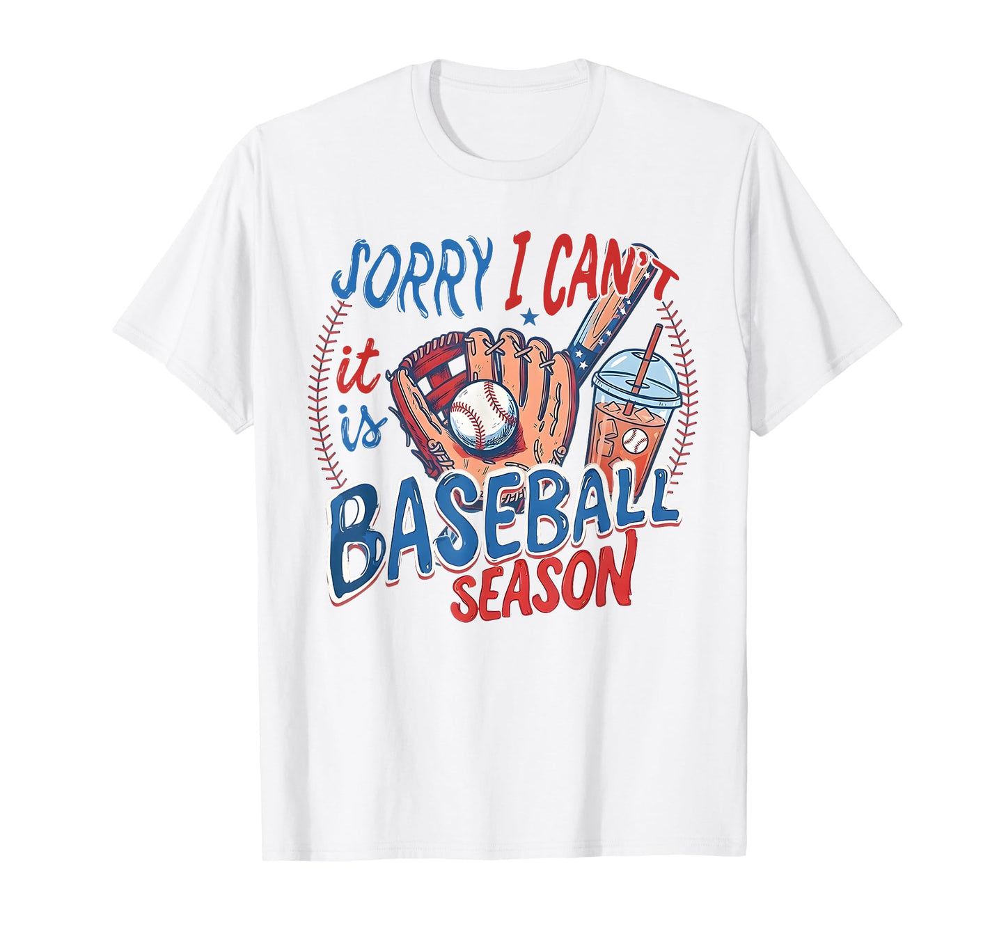 Sorry I Cant Its Baseball Season T-Shirt - Aesthetic Graphic for Adults - T-Shirt, Sweatshirt, Hoodie
