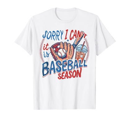 Sorry I Cant Its Baseball Season T-Shirt - Aesthetic Graphic for Adults - T-Shirt, Sweatshirt, Hoodie
