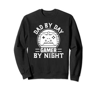 Dad Day Gamer Night Funny Gamer Dad Sweatshirt - Unique Graphic Men Women - T-Shirt, Sweatshirt, Hoodie