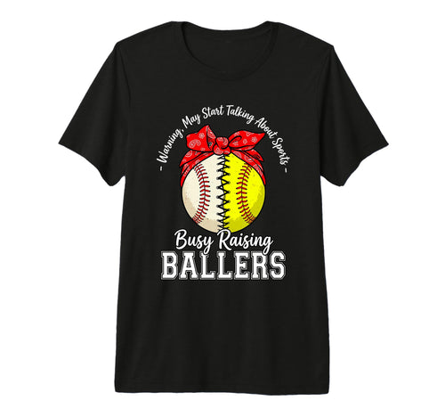 Busy Raising Ballers Warning May Start T-Shirt - Trendy Graphic for Adults - T-Shirt, Sweatshirt, Hoodie