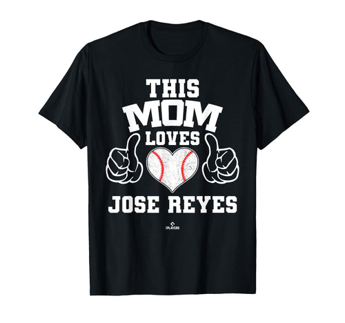 This Mom Loves Jose Reyes Prospect T-Shirt - Unique Graphic Men Women - T-Shirt, Sweatshirt, Hoodie