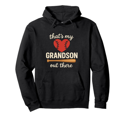 Thats My Grandson Out There Baseball Hoodie - Novelty Apparel Men Women - T-Shirt, Sweatshirt, Hoodie
