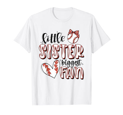 Little Sister Biggest Fan Baseball T-Shirt - Unique Graphic Men Women - T-Shirt, Sweatshirt, Hoodie