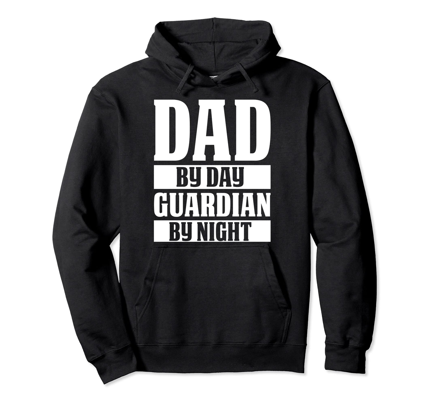 Dad Day Guardian Night Funny Mens Gamer Hoodie - Unique Graphic for Adults - T-Shirt, Sweatshirt, Hoodie
